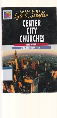 Center city churches: the new urban frontier