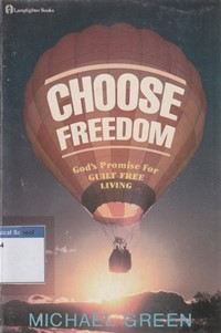 Choose freedom: God's promise for guilt free living