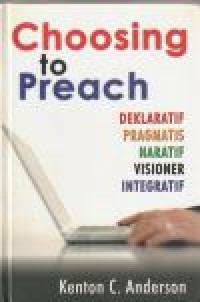Choosing to preach: deklaratif, pragmatis, naratif, visioner, integratif