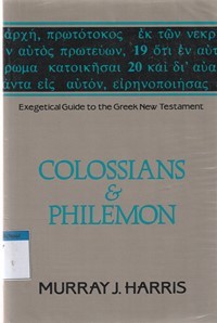 Colossians and Philemon: exegetical guide to ...