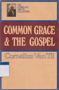 Common grace and the gospel