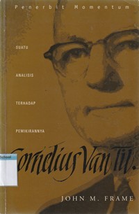 Cornelius Van Til: suatu analisis terhadap pemikirannya