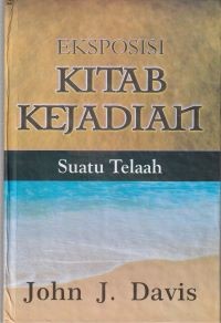 Eksposisi kitab Kejadian: suatu telaah