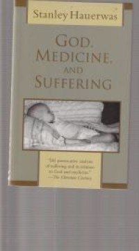 God, medicine, and suffering