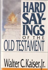 Hard sayings of the old testament