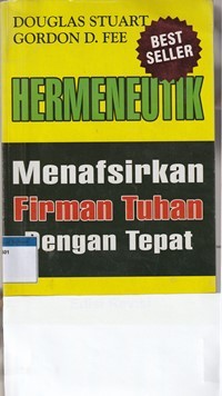 Hermeneutik: menafsirkan firman Tuhan dengan tepat (edisi revisi)