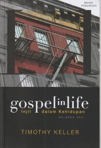 Injil dalam kehidupan [Gospel in life]: bahan pemuridan