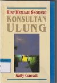 Kiat menjadi konsultan ulung