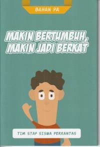 Makin bertumbuh makin menjadi berkat: bahan PA