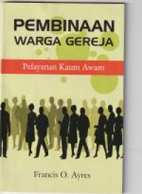 Pembinaan warga gereja: pelayanan kaum awam