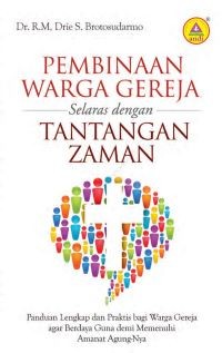 Pembinaan warga gereja selaras dengan tantangan zaman