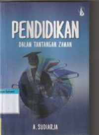 Pendidikan dalam tantangan zaman