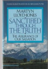 Sanctified through the truth: the assurance of our salvation
