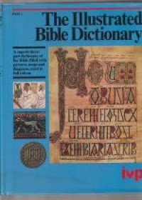 The illustrated Bible dictionary part 1: Aaron-Golan