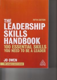 The leadership skills handbook: 100 essential skills you need to be a leader