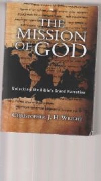 The mission of God: unlocking the Bible's grand narrative