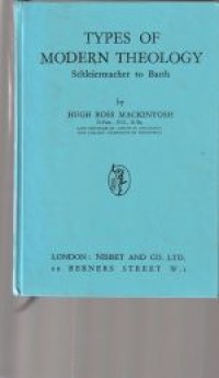 Types of modern theology: Schleiermacher to Barth