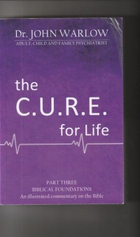 The CURE for life part 3: biblical foundations