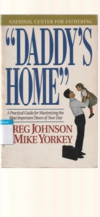 Daddy's home: a practical guide for maximizing the most important of your day