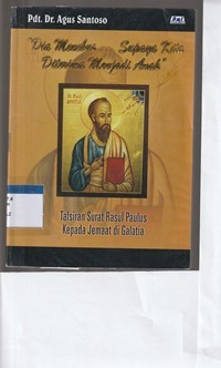 Dia menebus supaya kita diterima menjadi anak: tafsiran surat rasul paulus kepada jemaat di galatia