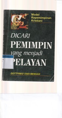 Dicari pemimpin yang menjadi pelayan: model kepemimpinan kristiani