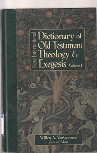 New international dictionary of old testament theology and exegesis volume 1