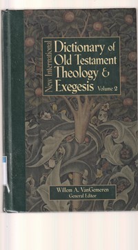 New international dictionary of old testament theology and exegesis volume 2