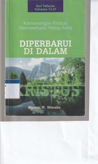 Diperbarui di dalam Kristus: seri tafsiran Yohanes 13-21