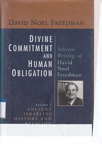 Divine commitment and human obligation volume 1: ancient isralite history and religion