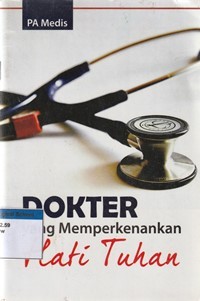 Dokter yang memperkenankan hati Tuhan: PA medis