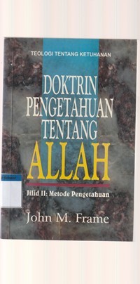 Doktrin pengetahuan tentang Allah jilid 2: metode pengetahuan