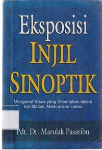 Eksposisi injil sinoptik: mengenal Yesus yang ...