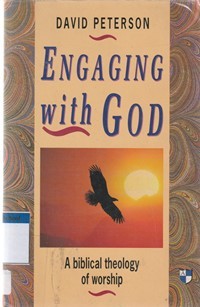 Engaging with God: a biblical theology of worship