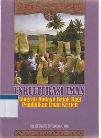 Enkulturasi iman: etnografi budaya batak bagi pendidikan