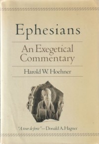 Ephesians: an exegetical commentary