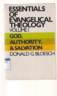 Essentials of evangelical theology volume 1: God, ...