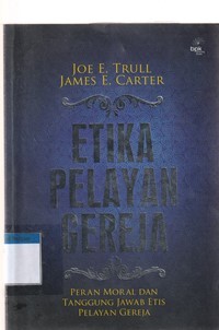 Etika pelayan gereja: peran moral dan tanggung jawab etis pelayan gereja