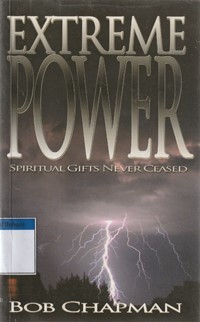 Extreme power: spiritual gifts never ceased