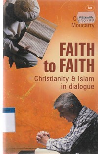 Faith to faith: christianity and islam in dialogue