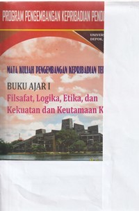 Buku ajar 1: filsafat, logika, etika dan keutamaan karakter