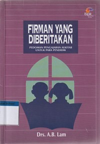 Firman yang diberitakan: pedoman pengajaran Alkitab untuk para pendidik