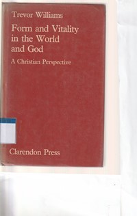 Form and vitality in the world and God: a christian perspective