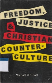 Freedom justice and christian counter culture