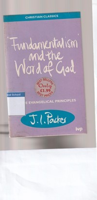 Fundamentalism and the word of God: some evangelical priciples