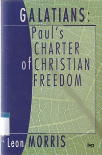 Galatians: Paul's charter of christian freedom