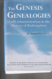 The genesis genealogies: God's administration ...