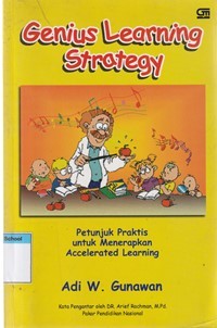 Genius learning strategy: petunjuk praktis untuk menerapkan accelerated learning