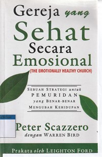 Gereja yang sehat secara emosional: sebuah strategi untuk pemuridan yang benar-benar mengubah kehidupan