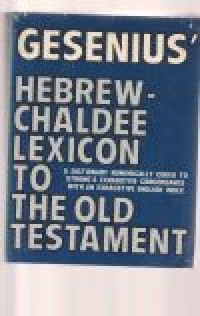 Gesenius' Hebrew-Chaldee lexicon to the old testament