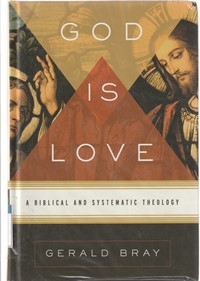 God is love: a biblical and systematic theology